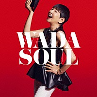 和田アキ子「 ＷＡＤＡＳＯＵＬ」