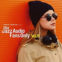 （Ｖ．Ａ．）「 ＦＯＲ　ＪＡＺＺ　ＡＵＤＩＯ　ＦＡＮＳ　ＯＮＬＹ　ＶＯＬ．８」