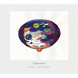 ｓａｔｏｋｏ 牧知恵子「Ｏｎｅｎｅｓｓ」