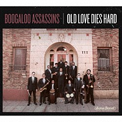 Ｂｏｏｇａｌｏｏ　Ａｓｓａｓｓｉｎｓ「Ｏｌｄ　Ｌｏｖｅ　Ｄｉｅｓ　Ｈａｒｄ」