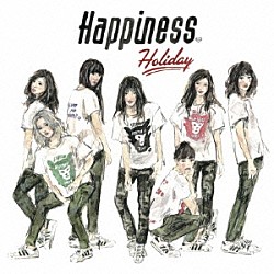 Ｈａｐｐｉｎｅｓｓ「Ｈｏｌｉｄａｙ」