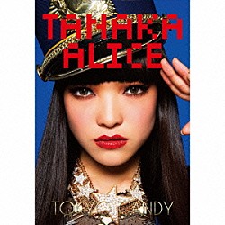 ＴＡＮＡＫＡ　ＡＬＩＣＥ「ＴＯＫＹＯ　ＣＡＮＤＹ」