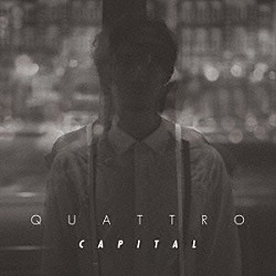 ＱＵＡＴＴＲＯ「Ｃａｐｉｔａｌ」