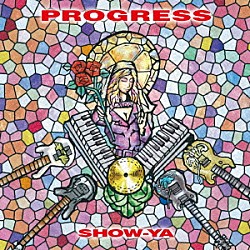 ＳＨＯＷ－ＹＡ「ＰＲＯＧＲＥＳＳ」