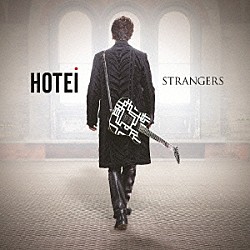 ＨＯＴＥＩ「ＳＴＲＡＮＧＥＲＳ　－ＪＡＰＡＮ　ＥＤＩＴＩＯＮ－」