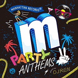 ＤＪ　ＲＥＮ Ａ・トラック ＬＡ・ライオッツ マット・ゾウ ミア・マルティーナ Ｃｌｏｃｋｗｏｒｋ　＆　Ｔａｙｌｒ　Ｒｅｎｅｅ モーガン・ペイジ Ｄｅｏｒｒｏ　ｖｓ　Ａｄｒｉａｎ　Ｄｅｌｇａｄｏ「Ｍａｎｈａｔｔａｎ　Ｒｅｃｏｒｄｓ　ｐｒｅｓｅｎｔｓ　Ｐａｒｔｙ　Ａｎｔｈｅｍｓ　２　（Ｍｉｘｅｄ　Ｂｙ　ＤＪ　ＲＥＮ）」