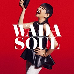 和田アキ子「ＷＡＤＡＳＯＵＬ」