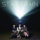 Ｐｅｒｆｕｍｅ「ＳＴＡＲ　ＴＲＡＩＮ」