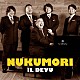 ＩＬ　ＤＥＶＵ 望月哲也 大槻孝志 青山貴 山下浩司 河原忠之「ＮＵＫＵＭＯＲＩ」