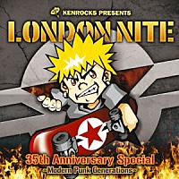 （Ｖ．Ａ．）「 ＬＯＮＤＯＮ　ＮＩＴＥ　０４　３５ｔｈ　Ａｎｎｉｖｅｒｓａｒｙ　Ｓｐｅｃｉａｌ　～Ｍｏｄｅｒｎ　Ｐｕｎｋ　Ｇｅｎｅｒａｔｉｏｎｓ～」