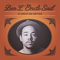 ベン・ロンクル・ソウル「 Ａ　Ｃｏｕｐ　Ｄｅ　Ｒｅｖｅｓ」