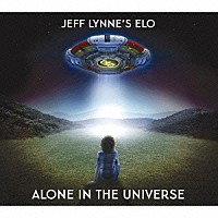 ＥＬＯ「 ＥＬＯ　アローン・イン・ザ・ユニヴァース（デラックス・エディション）」