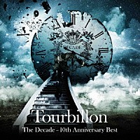 Ｔｏｕｒｂｉｌｌｏｎ「 Ｔｈｅ　Ｄｅｃａｄｅ　－　１０ｔｈ　Ａｎｎｉｖｅｒｓａｒｙ　Ｂｅｓｔ」