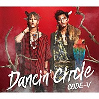 ＣＯＤＥ－Ｖ「 ＤＡＮＣＩＮ’　ＣＩＲＣＬＥ」