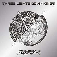 ＴＨＲＥＥ　ＬＩＧＨＴＳ　ＤＯＷＮ　ＫＩＮＧＳ「 グロリアスデイズ」