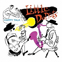 ＬＩＴＴＬＥ　ＤＯＮＵＴＳ「 ＨＡＰＰＹ　ＴＡＬＫ」