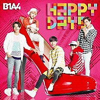 Ｂ１Ａ４「 ＨＡＰＰＹ　ＤＡＹＳ」