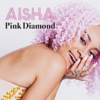 ＡＩＳＨＡ「 Ｐｉｎｋ　Ｄｉａｍｏｎｄ」