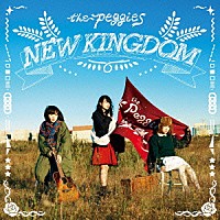 ｔｈｅ　ｐｅｇｇｉｅｓ「 ＮＥＷ　ＫＩＮＧＤＯＭ」