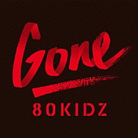 ８０ＫＩＤＺ「 Ｇｏｎｅ　ＥＰ」