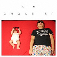 ＣＨＯＫＥ　ＳＰ「 Ｌ　Ｒ」