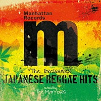 Ｔｈｅ　Ｍａｒｒｏｗｓ「 ＴＨＥ　ＥＸＣＬＵＳＩＶＥＳ　ＪＡＰＡＮＥＳＥ　ＲＥＧＧＡＥ　ＨＩＴＳ　ｍｉｘｅｄ　ｂｙ　Ｔｈｅ　Ｍａｒｒｏｗｓ」