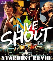 ＳＴＡＲＤＵＳＴ　ＲＥＶＵＥ「 ＳＴＡＲＤＵＳＴ　ＲＥＶＵＥ　ＬＩＶＥ　ＴＯＵＲ　ＳＨＯＵＴ」