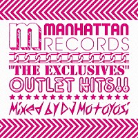 ＤＪ　Ｍｏｔｏｙｏｓｉ「 Ｍａｎｈａｔｔａｎ　Ｒｅｃｏｒｄｓ　Ｔｈｅ　Ｅｘｃｌｕｓｉｖｅｓ　ＯＵＴＬＥＴ　ＨＩＴＳ！！」