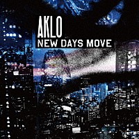 ＡＫＬＯ「 ＮＥＷ　ＤＡＹＳ　ＭＯＶＥ」