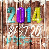 ＤＪ　Ｇｅｔｆｕｎｋｙ「 ２０１４　ＢＥＳＴ　２０　－１ＳＴ　ＱＵＡＲＴＥＲ　ＨＩＴ　ＴＲＡＣＫＳ－　ＭＩＸＥＤ　ＢＹ　ＤＪ　ＧＥＴＦＵＮＫＹ」