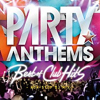 （Ｖ．Ａ．）「 Ｐａｒｔｙ　Ａｎｔｈｅｍｓ　－Ｂｅｓｔ　ｏｆ　Ｃｌｕｂ　Ｈｉｔｓ－」