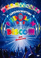 ｔｈｅ　ｔｅｌｅｐｈｏｎｅｓ「 武道館　ＤＥ　ＤＩＳＣＯ！！！　ＳＵＰＥＲ　ＤＩＳＣＯ　Ｈｉｔｓ　１０！！！　ｔｈｅ　ｔｅｌｅｐｈｏｎｅｓ　１０ｔｈ　Ａｎｎｉｖｅｒｓａｒｙ」