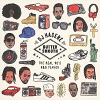 ＤＪ　ＨＡＳＥＢＥ「 ＢＵＴＴＥＲ　ＳＭＯＯＴＨ　－ＴＨＥ　ＲＥＡＬ　９０’ｓ　Ｒ＆Ｂ　ＦＬＡＶＯＲ－　ｍｉｘｅｄ　ｂｙ　ＤＪ　ＨＡＳＥＢＥ」