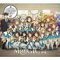 ＣＩＮＤＥＲＥＬＬＡ　ＰＲＯＪＥＣＴ「 ＴＨＥ　ＩＤＯＬＭ＠ＳＴＥＲ　ＣＩＮＤＥＲＥＬＬＡ　ＧＩＲＬＳ　ＡＮＩＭＡＴＩＯＮ　ＰＲＯＪＥＣＴ　２ｎｄ　Ｓｅａｓｏｎ　０７　Ｍ＠ＧＩＣ☆」