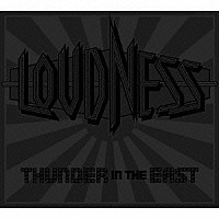 ＬＯＵＤＮＥＳＳ「 ＴＨＵＮＤＥＲ　ＩＮ　ＴＨＥ　ＥＡＳＴ　３０ｔｈ　Ａｎｎｉｖｅｒｓａｒｙ　Ｅｄｉｔｉｏｎ　Ｌｉｍｉｔｅｄ　Ｅｄｉｔｉｏｎ」