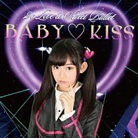 ２ｏ　Ｌｏｖｅ　ｔｏ　Ｓｗｅｅｔ　Ｂｕｌｌｅｔ「 ＢＡＢＹ□ＫＩＳＳ」