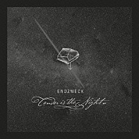 ＥＮＤＺＷＥＣＫ「 ＴＥＮＤＥＲ　ｉｓ　ｔｈｅ　ＮＩＧＨＴ」