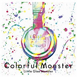 Ｌｉｔｔｌｅ　Ｇｌｅｅ　Ｍｏｎｓｔｅｒ「Ｃｏｌｏｒｆｕｌ　Ｍｏｎｓｔｅｒ」