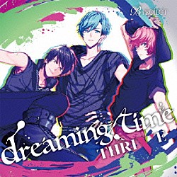 ＴＨＲＩＶＥ「ｄｒｅａｍｉｎｇ　ｔｉｍｅ」