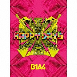 Ｂ１Ａ４「ＨＡＰＰＹ　ＤＡＹＳ」