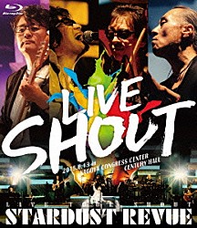 ＳＴＡＲＤＵＳＴ　ＲＥＶＵＥ「ＳＴＡＲＤＵＳＴ　ＲＥＶＵＥ　ＬＩＶＥ　ＴＯＵＲ　ＳＨＯＵＴ」