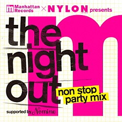 （Ｖ．Ａ．） パウレット Ｐａｕｌｅｔｔｅ　ｆｅａｔ．Ｃｈａｎｉ Ｊｕｎｉｏｒ　Ｔｏｒｒｅｙ ｄ’Ｍａｃｙ Ｃｈａｎｉ　＆　Ａｉｒｉ　Ｌ Ａｌｉｓｔａｉｒｅ ＤＢ　Ｓｏｕｎｄ　＆　Ｐａｕｌｅｔｔｅ「Ｍａｎｈａｔｔａｎ　Ｒｅｃｏｒｄｓ　×　ＮＹＬＯＮ　ＪＡＰＡＮ　Ｐｒｅｓｅｎｔｓ　‘Ｔｈｅ　Ｎｉｇｈｔ　Ｏｕｔ’　Ｎｏｎ　Ｓｔｏｐ　Ｐａｒｔｙ　Ｍｉｘ　－Ｓｕｐｐｏｒｔｅｄ　Ｂｙ　Ｎｏｍｉｎｅ－」