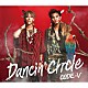 ＣＯＤＥ－Ｖ「ＤＡＮＣＩＮ’　ＣＩＲＣＬＥ」