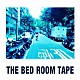 ＴＨＥ　ＢＥＤ　ＲＯＯＭ　ＴＡＰＥ「ＹＡＲＮ」