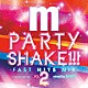 ＤＪ　ＲＹＯ レマディ　ｆｅａｔ．クレイグ・デイビッド ＥＤＸ　＆　Ｎａｄｉａ　Ａｌｉ Ｊｏｅｌ　ｆｅａｔ．Ｆｌｏ　Ｒｉｄａ Ａｌｉｎａ チャッシオ Ｄｅｎｉｚ　Ｋｏｙｕ　ｆｅａｔ．Ｗｙｎｔｅｒ　Ｇｏｒｄｏｎ Ｂａｒｎｅｓ　＆　Ｈｅａｔｃｌｉｆｆ「Ｍａｎｈａｔｔａｎ　Ｒｅｃｏｒｄｓ　ｐｒｅｓｅｎｔｓ　ＰＡＲＴＹ　ＳＨＡＫＥ！！！　ＶＯＬ．２　ｍｉｘｅｄ　ｂｙ　ＤＪ　ＲＹＯ」