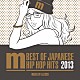 ＤＪ　ＩＳＳＯ ＹＯＵＮＧ　ＦＲＥＥＺ Ｉ－ＤｅＡ　ｆｅａｔ．般若＆ＮＯＲＩＫＩＹＯ 般若　ｆｅａｔ．ＳＡＭＩ－Ｔ ＡＫＬＯ ＡＫＬＯ　＆　ＸＢＳ ＤＪ　ＫＥＮ　ＷＡＴＡＮＡＢＥ　ｆｅａｔ．ＳＷＡＹ　＆　ＹＯＵ　ＴＨＥ　ＲＯＣＫ★ ＤＲＥＡＭ　ＢＯＹＳ「Ｂｅｓｔ　ｏｆ　ＪＡＰＡＮＥＳＥ　ＨＩＰＨＯＰ　Ｈｉｔｓ　２０１３　ＭＩＸＥＤ　ＢＹ　ＤＪ　ＩＳＳＯ」