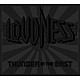 ＬＯＵＤＮＥＳＳ「ＴＨＵＮＤＥＲ　ＩＮ　ＴＨＥ　ＥＡＳＴ　３０ｔｈ　Ａｎｎｉｖｅｒｓａｒｙ　Ｅｄｉｔｉｏｎ　Ｌｉｍｉｔｅｄ　Ｅｄｉｔｉｏｎ」