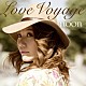 ｎｏｏｎ 宮川純 荻原亮 中林薫平 福森康 岡崎好朗 西口明宏 ｍａｉｋｏ「Ｌｏｖｅ　Ｖｏｙａｇｅ」