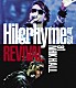 Ｈｉｌｃｒｈｙｍｅ「Ｈｉｌｃｒｈｙｍｅ　Ｔｏｕｒ　２０１５　ＲＥＶＩＶＡＬ　ａｔ　ＮＨＫ　ＨＡＬＬ」