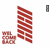 ｉＫＯＮ「 ＷＥＬＣＯＭＥ　ＢＡＣＫ」